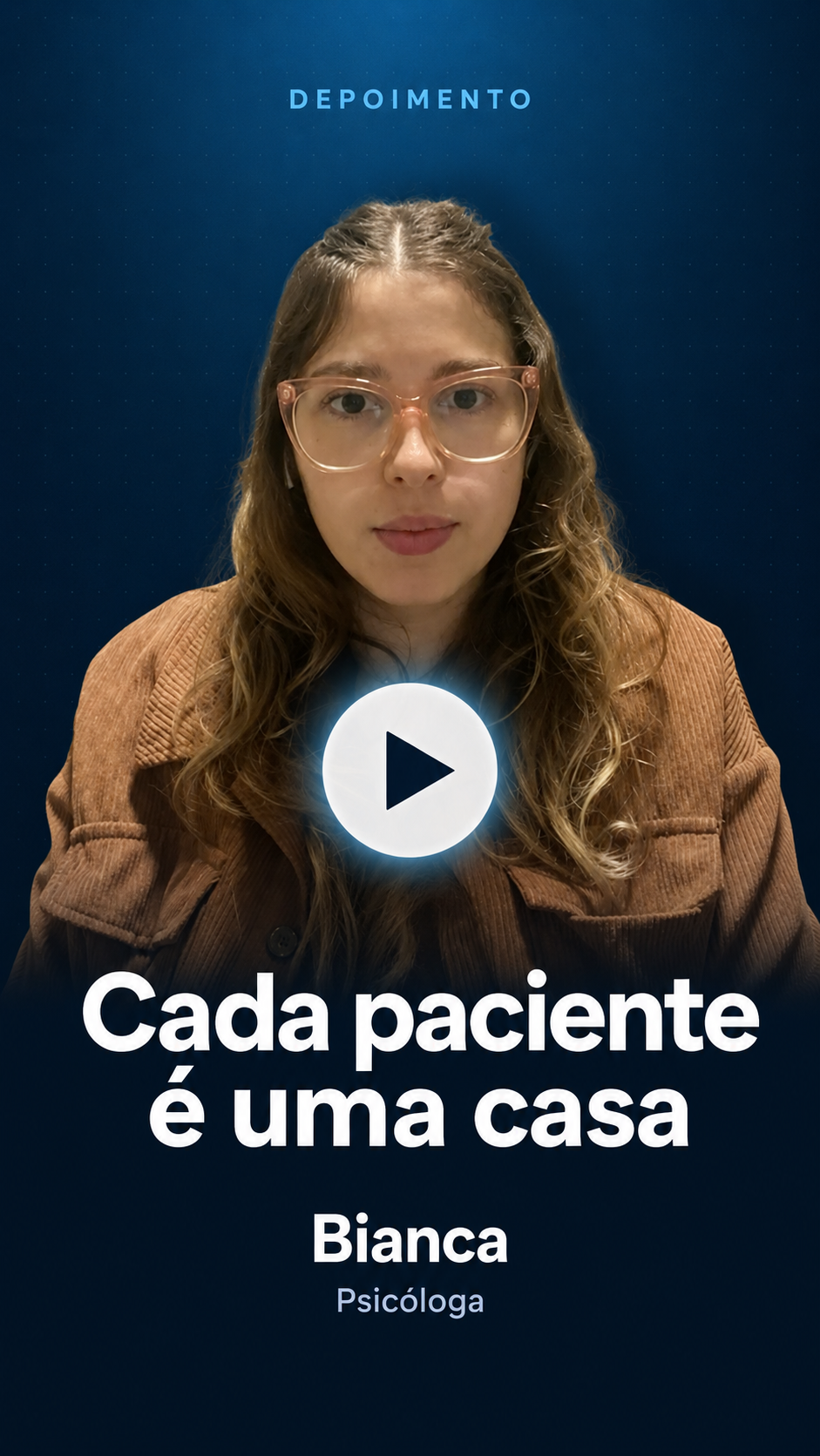 Depoimento Bianca: Cada paciente é uma casa